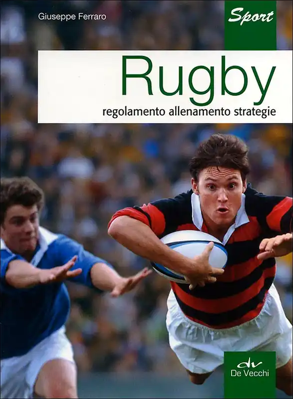 Rugby Regolamento, allenamento, strategie Ultima Occasione