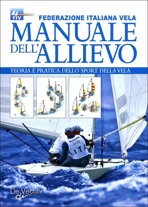 Nuova Collezione Manuale dell‘allievo Teoria e pratica dello sport della vela