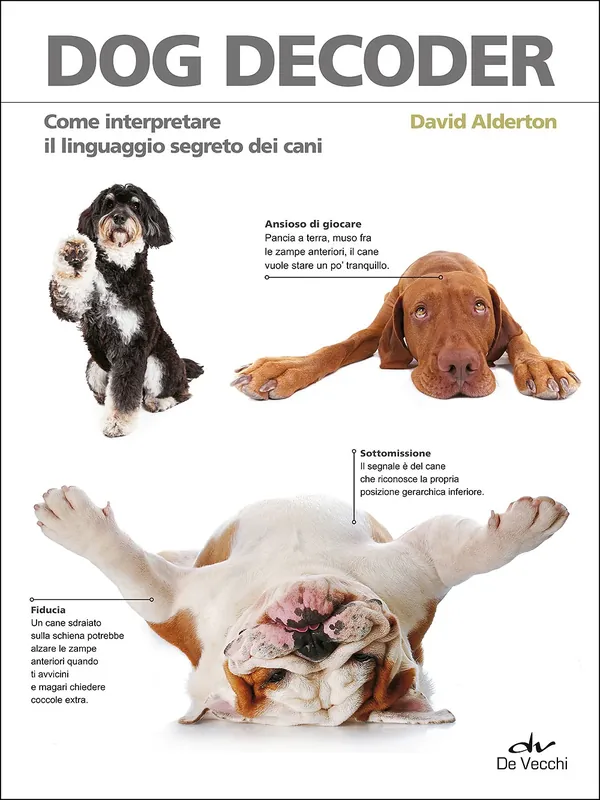 Dog Decoder Come interpretare il linguaggio segreto dei cani Saldi