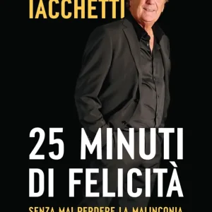 25 minuti di felicità (senza mai perdere la malinconia) Miglior Prezzo