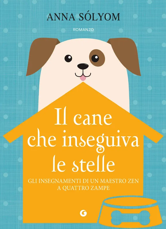 Offerta Del Giorno Il cane che inseguiva le stelle