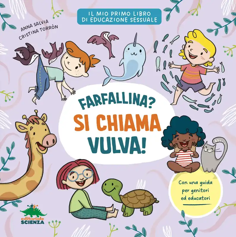 Quantità Limitata Farfallina? Si chiama vulva! Per parlare con serenità e senza imbarazzo di sessualità con i bambini