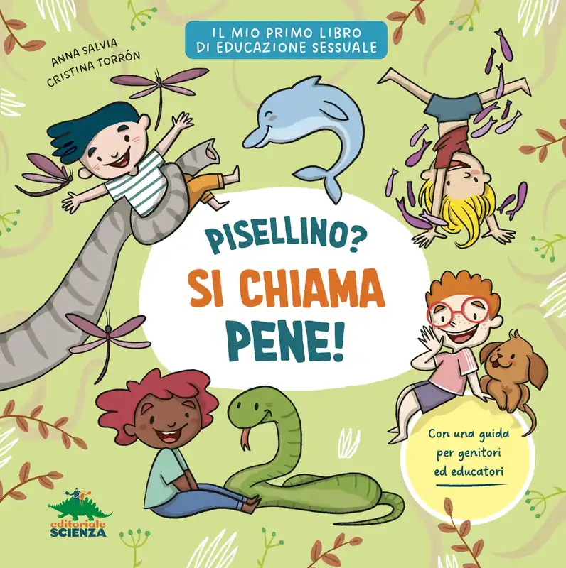 Promozione Esclusiva Pisellino? Si chiama Pene! Per parlare con serenità e senza imbarazzo di sessualità con i bambini