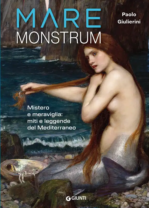 Mare Monstrum Mistero e meraviglia miti e leggende del Mediterraneo Promozione