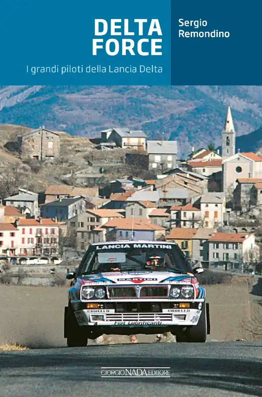 Scelto Dai Clienti DELTA FORCE I grandi piloti della Lancia Delta