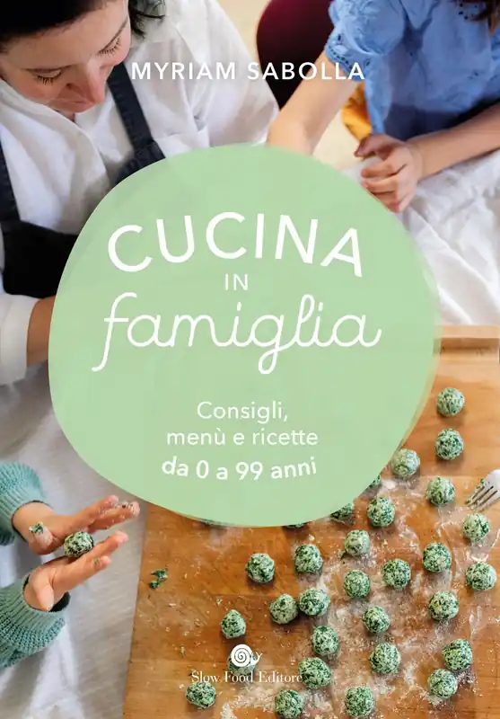 Affare Cucina in famiglia Consigli, menù e ricette da 0 a 99 anni