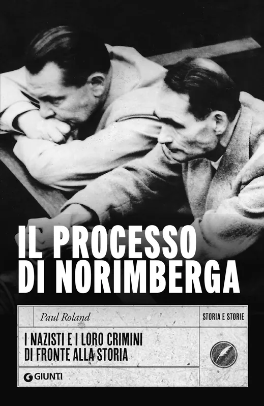 Acquista Ora Il processo di Norimberga I nazisti e i loro crimini di fronte alla storia