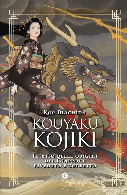 Offerta Speciale Kouyaku Kojiki Il mito delle origini del Giappone riveduto e corretto