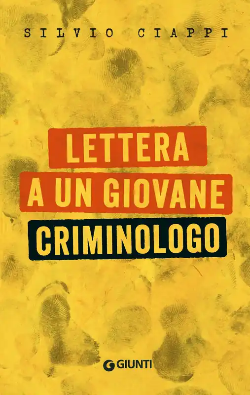 Lettera a un giovane criminologo Ultimissimo Modello