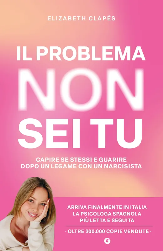 Il problema non sei tu Capire se stessi e guarire dopo un legame con un narcisista Consegna Rapida
